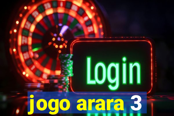 jogo arara 3